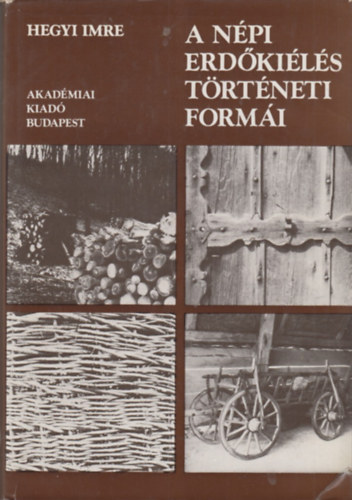 Hegyi Imre - A npi erdkils trtneti formi