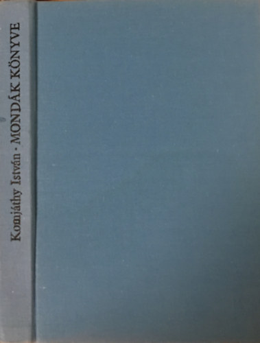 Komjthy Istvn - Mondk knyve (hun s magyar mondk)