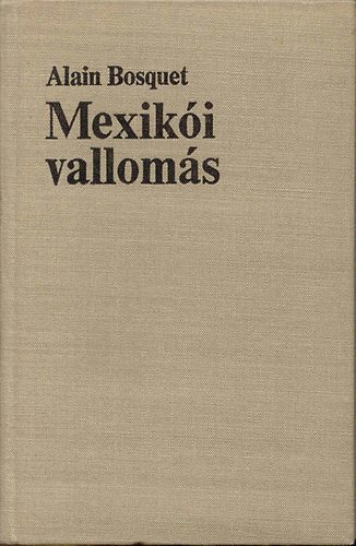 Alain Bosquet - Mexiki valloms