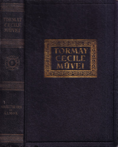 Tormay Ccile - Megllt az ra- lmok (Gyjtemnyes emlkkiads VIII.)