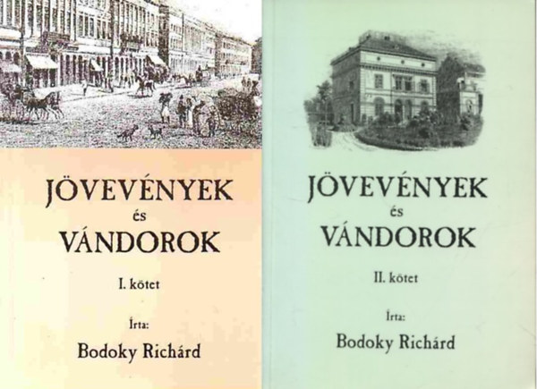 Bodoky Rich�rd - J�vev�nyek �s v�ndorok: Csal�dt�rt�neti t�red�kek I-II.