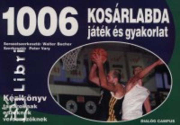 Vary, Peter - 1006 kos�rlabda j�t�k �s gyakorlat