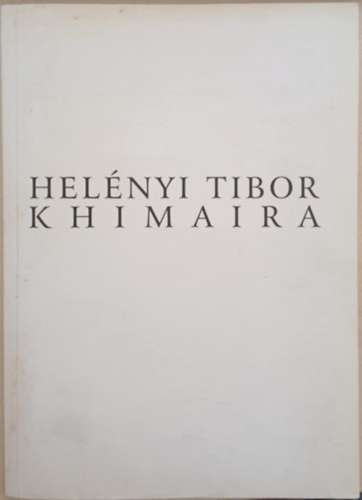 Helényi Tibor- Khimaira