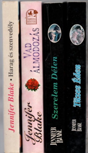 Jennifer Blake - 4 db Jennifer Blake könyv: Harag és szenvedély +Vad álmodozás +Szerelem délen +Tüzes éden.