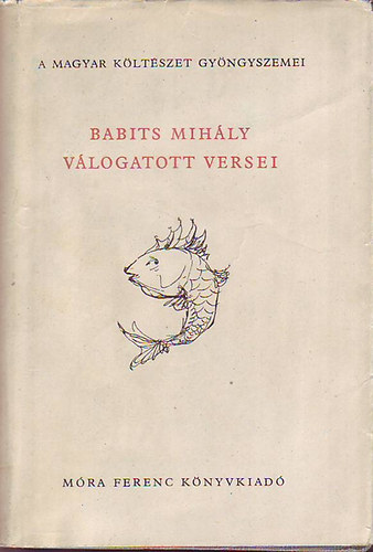 Babits Mih�ly - Babits Mih�ly v�logatott versei