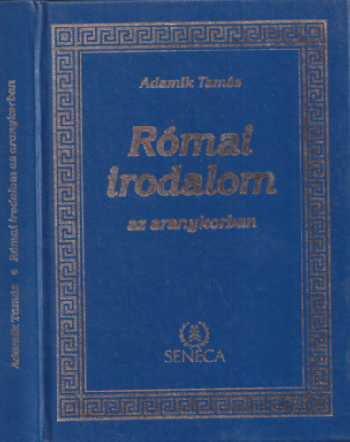 Adamik Tam�s - R�mai irodalom az aranykorban
