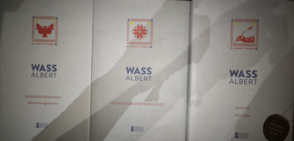 Wass Albert - 3db Wass Albert kötet - Igazságot Erdélynek!-Dokumentumgyűjtemény, Az erdélyi magyar népművészet, Levelek 1927-1998
