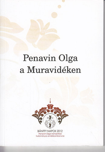 Halász Albert - Penavin Olga a Muravidéken