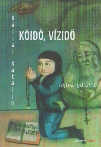 Kállai Katalin - Kőidő, vízidő