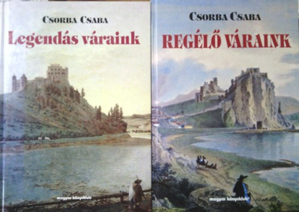 Csorba Csaba - Reg�l� v�raink + Legend�s v�raink (2 db)