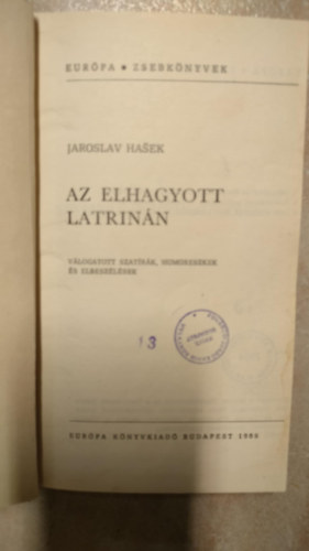 Jaroslav Hasek - Az elhagyott latrin�n