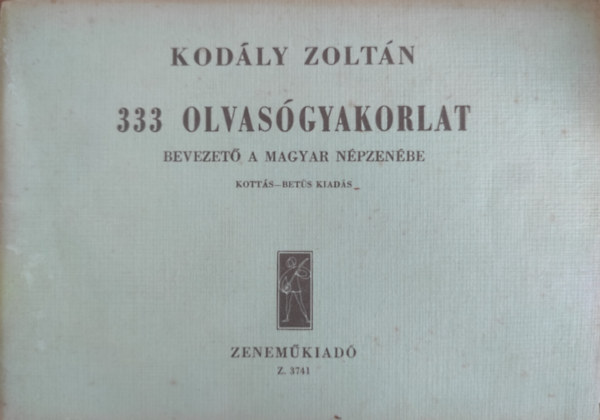 Kod�ly Zolt�n - Kod�ly Zolt�n 333 olvas�gyakorlat