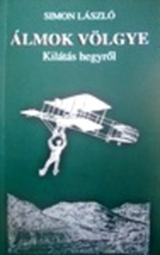 Simon László - Álmok völgye - Kilátás hegyről