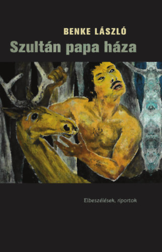 Benke L�szl� - Szult�n papa h�za