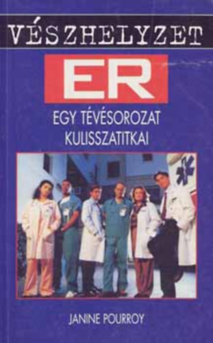 Janine Pourroy - V�szhelyzet - ER - Egy t�v�sorozat kulisszatitkai