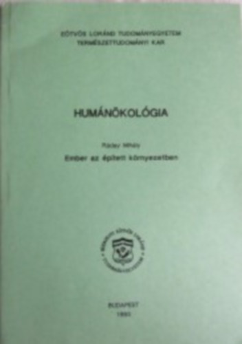 R�day Mih�ly - Hum�n�kol�gia, ember az �p�tett k�rnyezetben