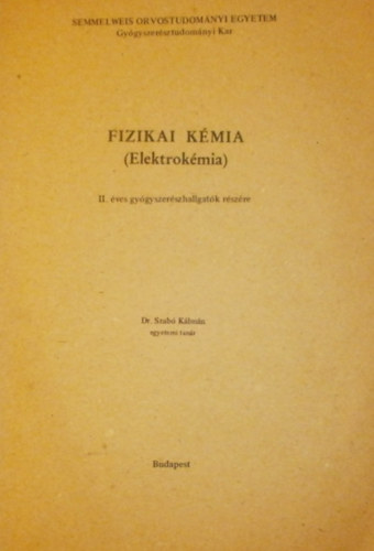 Dr. Szab Klmn - Fizikai kmia (Elektrokmia)