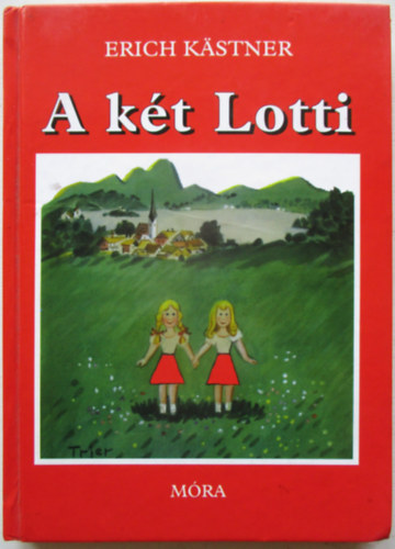 Erich Kstner - A kt Lotti