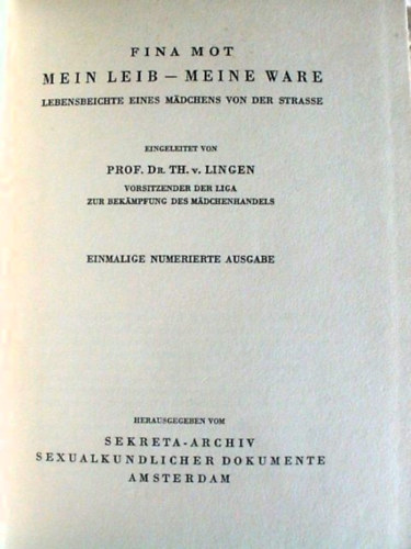 Fina Mot - Mein Leib - meine Ware. Lebensbeichte eines M�dchens von der Strasse