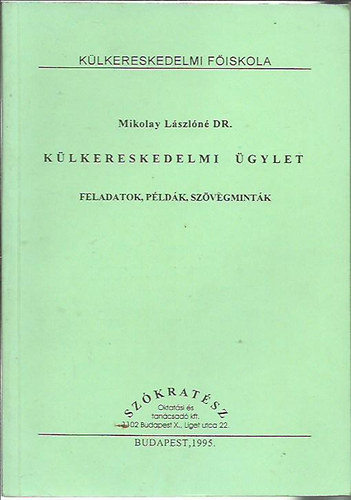 Dr. Mikolay Lászlóné - Külkereskedelmi ügylet