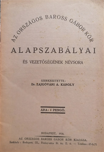 Dr. Zajgvri . Kroly  (szerk.) - Az Orszgos Baross Gbor Kr alapszablyai s vezetsgnek nvsora