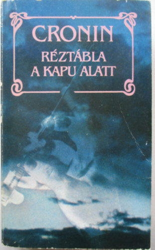 A.J.Cronin - R�zt�bla a kapu alatt
