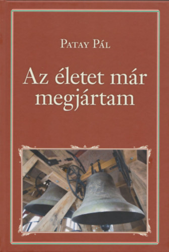 Pl Patay - Az letet mr megjrtam