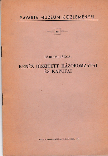 Brdi Jnos - Kenz dsztett hzoromzatai s kapufi