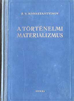 F. V. Konsztantyinov - A trtnelmi materializmus