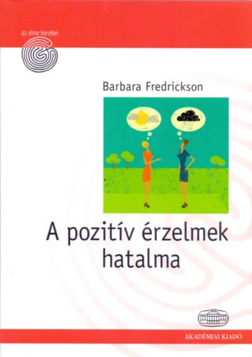 Barbara Fredrickson - A pozitv rzelmek hatalma