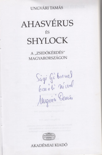 Ungvri Tams - Ahasvrus s shylock- A "zsidkrds " Magyarorszgon- dediklt