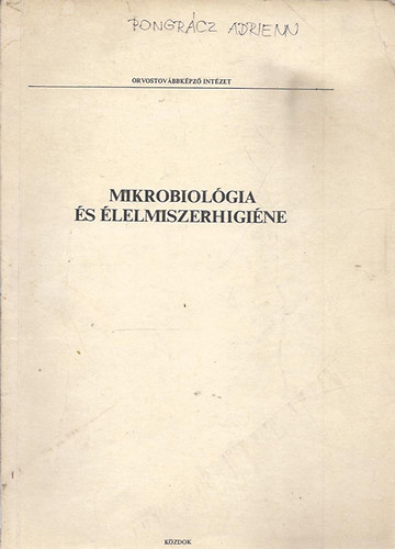 Jur�nyi R�bert  (szerkeszt�) - Mikrobiol�gia �s �lelmiszerhigi�ne