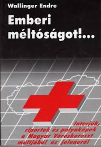 Wallinger Endre - Emberi m�lt�s�got!...