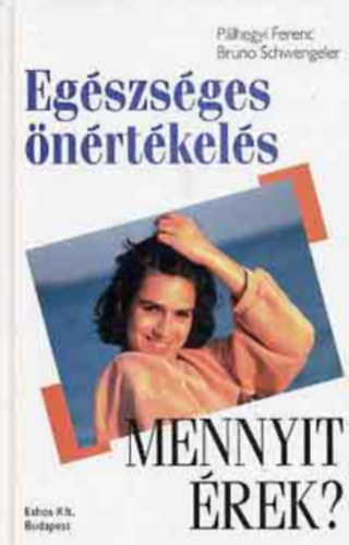 Dr. P�lhegyi Ferenc Bruno Schwengeler - Eg�szs�ges �n�rt�kel�s - Mennyit �rek?