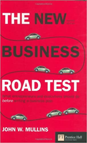 John W. Mullins - The new business road test
