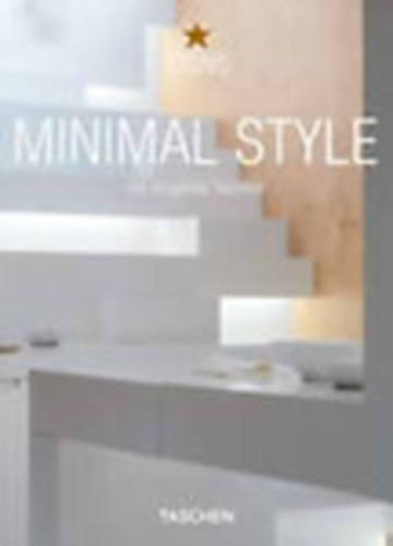 Angelika Taschen - Minimal style - Exteriors, interiors, details (Taschen Icons)