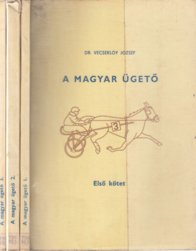 Dr. Vecsekl�y J�zsef - A magyar �get� I-III.