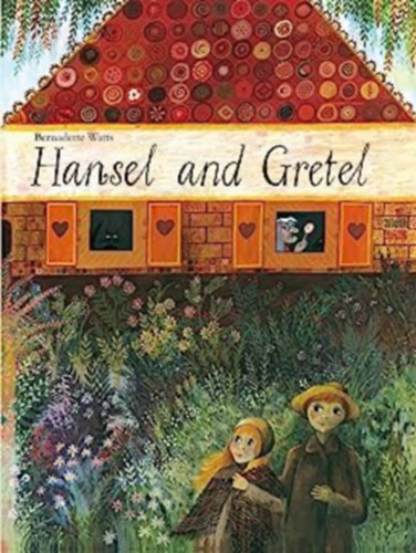 Bernadette Watts - Hnsel und Gretel