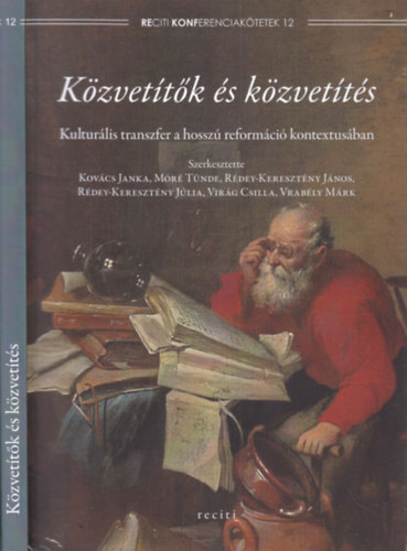 Kzvettk s kzvetts (Kulturlis transzfer a hossz reformci kontextusban)