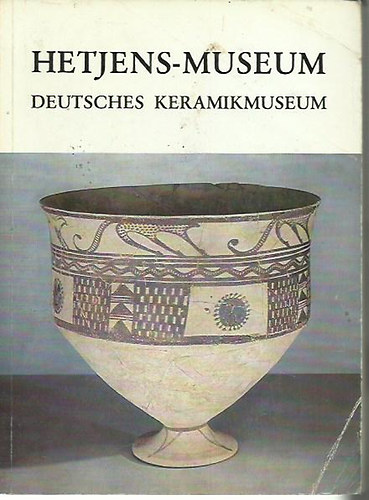 Hetjens - Museum - Deutsches Keramikmuseum / guidbook /