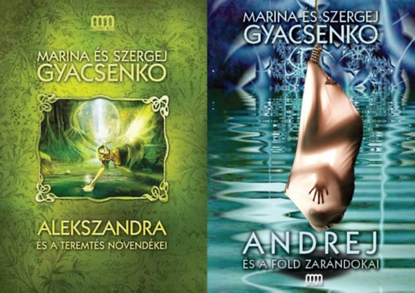 Szergej Gyacsenko, Marina �s Szergej Gyacsenko Marina Gyacsenko - Alekszandra �s a Teremt�s n�vend�kei + Andrej �s a F�ld zar�ndokai (a Metamorf�zis tril�gia 1. �s 3. r�sze)