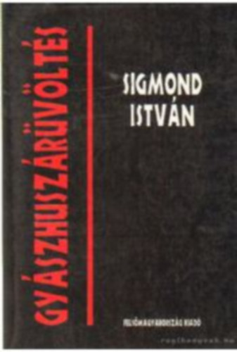 Sigmond Istvn - Gyszhuszrvlts