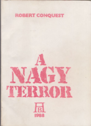 Robert Conquest - A nagy terror (szamizdat kiad�s)