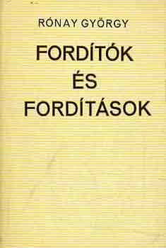 Rnay Gyrgy - Fordtk s fordtsok