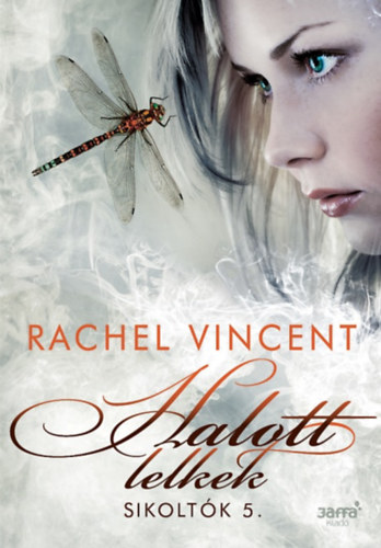Rachel Vincent - Halott lelkek
