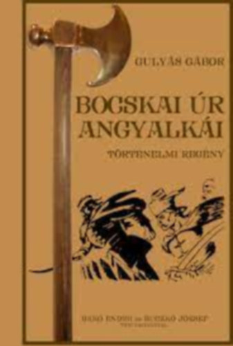 Gulys Gbor - Bocskai r angyalki - trtnelmi regny