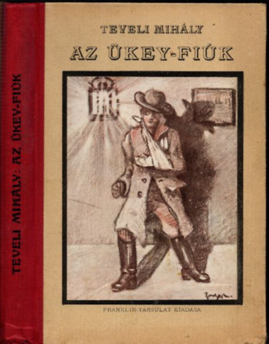 Teveli Mihály - Az Ükey-fiúk