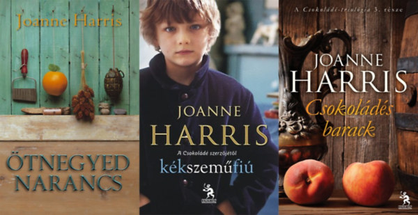 Joanne Harris - 3 db Joanne Harris regny: Kkszemfi + tnegyed narancs + Csokolds barack - Csokold 3.