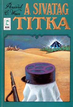 P.C. Wren - A sivatag titka - Az idel cskja