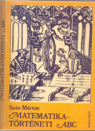Sain Márton - Matematikatörténeti ABC